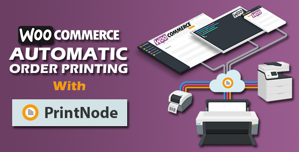 Woocommerce Automatic Order Printing | ( Formerly WooCommerce Google Cloud Print)